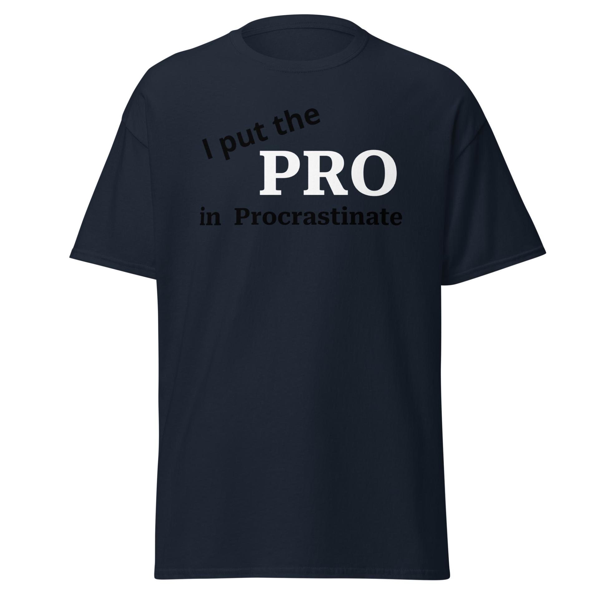Procrastinate funny t-shirt Unisex classic tee - Image 35